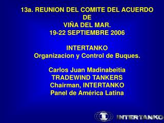 13a. REUNION DEL COMITE DEL ACUERDO DE VIÑA DEL MAR. 19-22 SEPTIEMBRE 2006 INTERTANKO