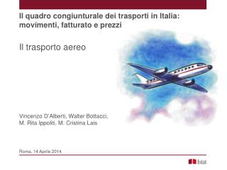 Il trasporto aereo Vincenzo D’Alberti, Walter Bottacci, M. Rita Ippoliti, M. Cristina Lais