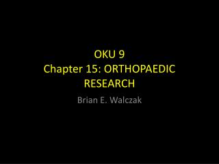 OKU 9 Chapter 15: ORTHOPAEDIC RESEARCH