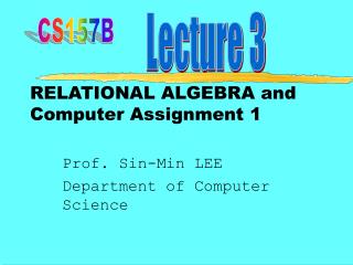 RELATIONAL ALGEBRA and Computer Assignment 1