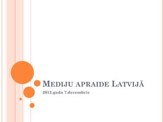 Mediju apraide Latvijā