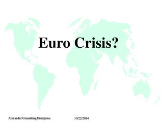 Euro Crisis?