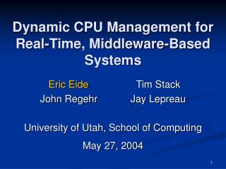 Dynamic CPU Management for Real-Time, Middleware-Based Systems
