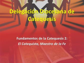 Delegación Diocesana de Catequesis