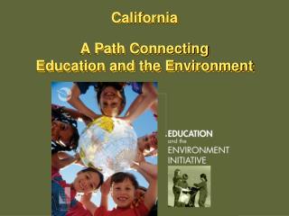 California A Path Connecting Education and the Environment