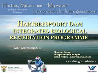 Sameer Morar Programme Manager Rand Water: Implementing Agent