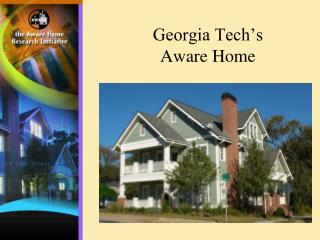 Georgia Tech’s Aware Home