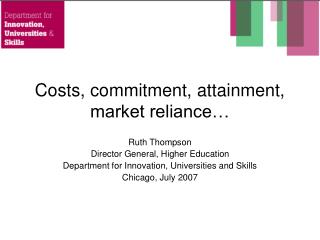 Costs, commitment, attainment, market reliance…