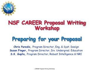 NSF CAREER Proposal Writing Workshop Preparing for y our Proposal