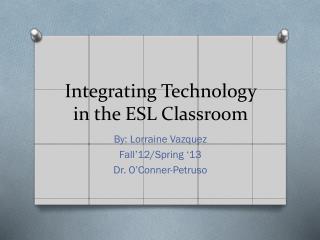 Integrating Technology in the ESL Classroom