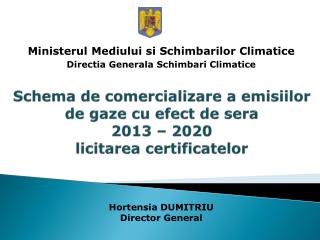 Ministerul Mediului si Schimbarilor Climatice Directia Generala Schimbari Climatice