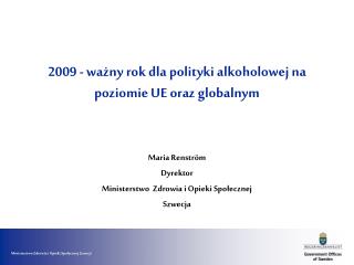 2009 - ważny rok dla polityki alkoholowej na poziomie UE oraz globalnym
