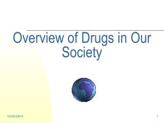 Overview of Drugs in Our Society