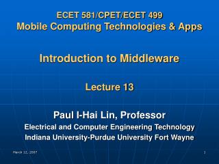 ECET 581/CPET/ECET 499 Mobile Computing Technologies & Apps