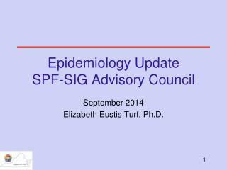 Epidemiology Update SPF-SIG Advisory Council