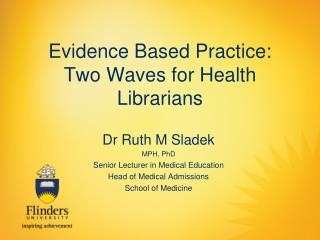 Evidence Based Practice: Two Waves for Health Librarians