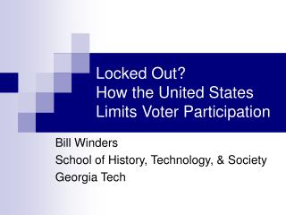 Locked Out? How the United States Limits Voter Participation