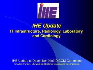 IHE Update IT Infrastructure, Radiology, Laboratory and Cardiology