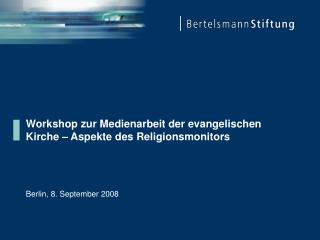 Workshop zur Medienarbeit der evangelischen Kirche – Aspekte des Religionsmonitors