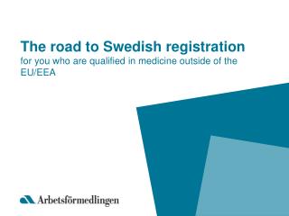 The road to Swedish registration for you who are qualified in medicine outside of the EU/EEA