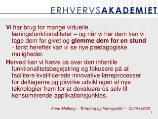 Anne Malberg – amal@aabc.dk Projektleder – Århus Købmandsskole