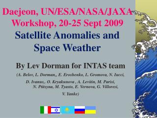 Daejeon, UN/ESA/NASA/JAXA Workshop, 20-25 Sept 2009 Satellite Anomalies and Space Weather