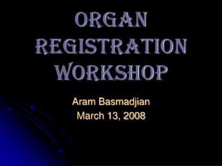 ORGAN REGISTRATION Workshop