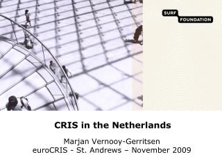 CRIS in the Netherlands