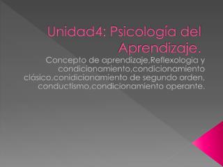 Unidad4: Psicología del Aprendizaje.
