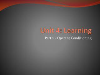 Unit 4: Learning