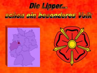 Die Lipper... schon ein besonderes Volk