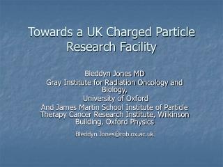 Towards a UK Charged Particle Research Facility