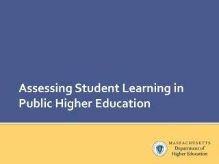 Assessing Student Learning in Public Higher Education