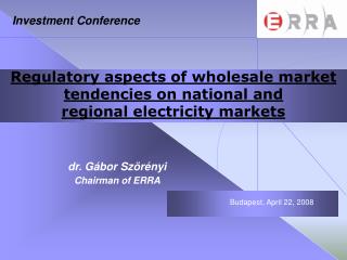 Regulatory aspects of wholesale market tendencies on national and regional electricity markets