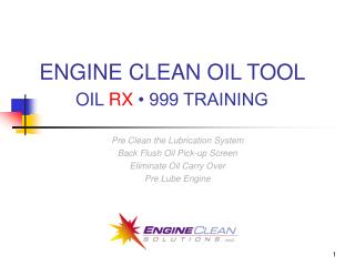 ENGINE CLEAN OIL TOOL OIL RX • 999 TRAINING