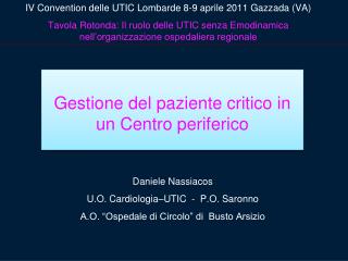 Daniele Nassiacos U.O. Cardiologia–UTIC - P.O. Saronno