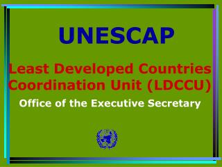Least Developed Countries Coordination Unit (LDCCU)