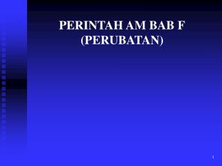 PERINTAH AM BAB F (PERUBATAN)