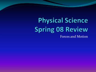 Physical Science Spring 08 Review