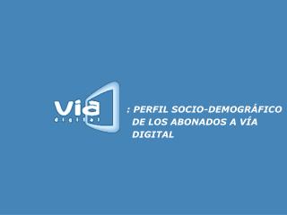 : PERFIL SOCIO-DEMOGRÁFICO