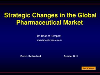 Strategic Changes in the Global Pharmaceutical Market