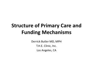 Structure of Primary Care and Funding Mechanisms