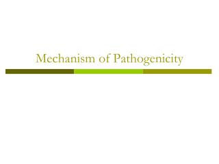 Mechanism of Pathogenicity