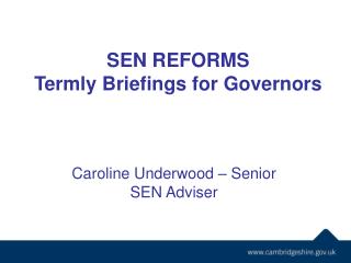SEN REFORMS Termly Briefings for Governors