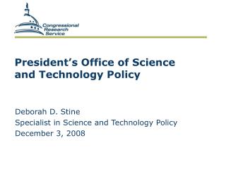 President’s Office of Science and Technology Policy