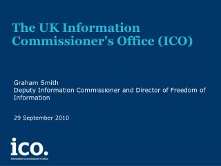 The UK Information Commissioner’s Office (ICO)