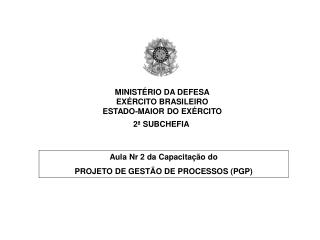 MINISTÉRIO DA DEFESA EXÉRCITO BRASILEIRO ESTADO-MAIOR DO EXÉRCITO