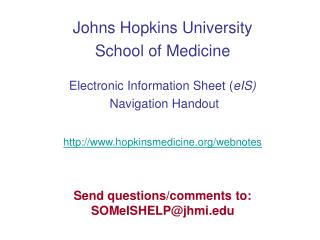 Johns Hopkins University School of Medicine Electronic Information Sheet ( eIS)