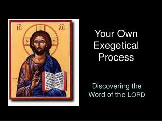 Your Own Exegetical Process