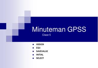 Minuteman GPSS Clase 5